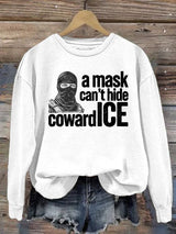 Women's  Anti ICE, A Mask Cant Hide Coward ICE  Sweater