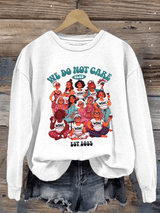 Women's  We don't care about club print  Sweatshirt