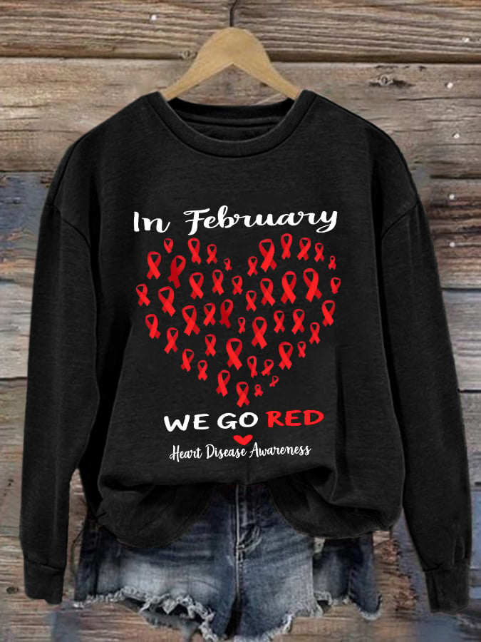 Women's Casual Heart Disease Awareness In February Wear Red Printed Long-Sleeve Sweatshirt