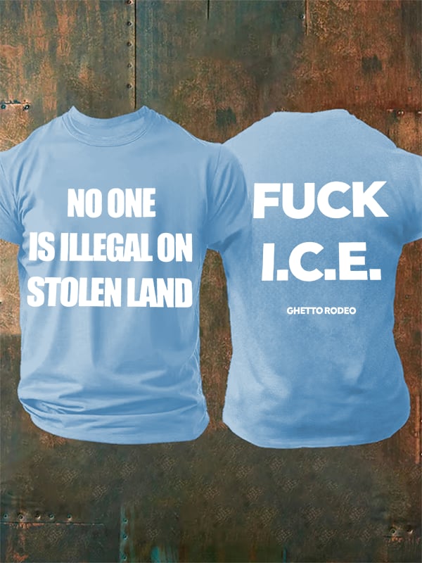 Men's  NO ONE IS ILLEGAL ON STOLEN LAND  Print  T-Shirt