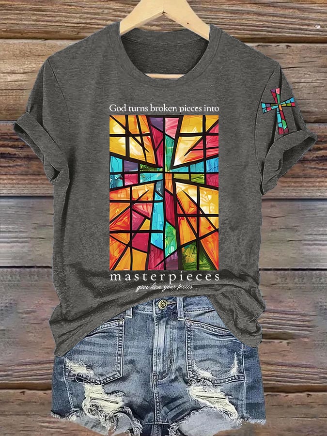 Women's God Turns Broken Pieces Into Masterpieces  Print T-shirt