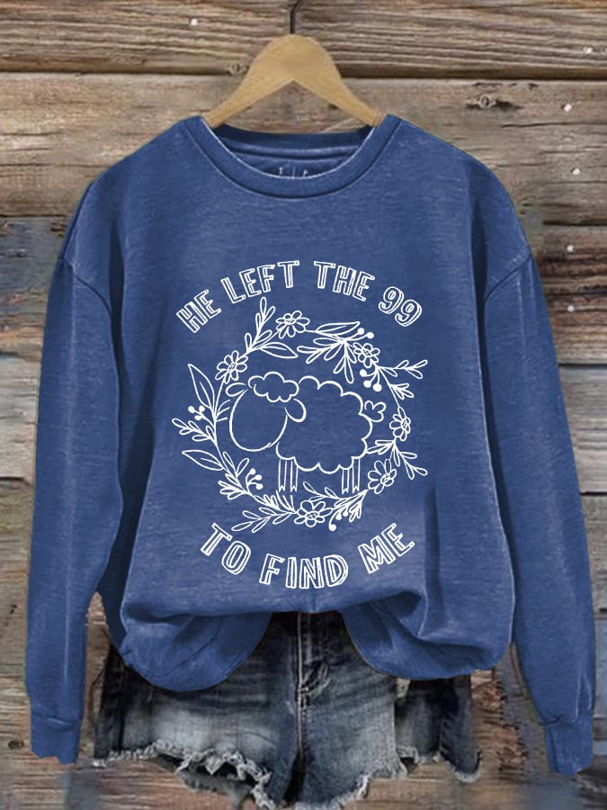 Women's He Left The 99 To Find Me Print Round Neck Sweatshirt