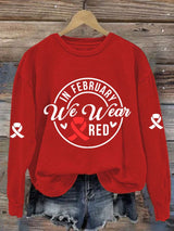 Women's Casual Heart Disease Awareness In February Wear Red Printed Long-Sleeve Sweatshirt