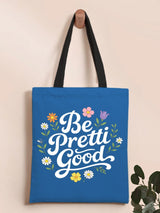 Be Pretti Good Tote Bag