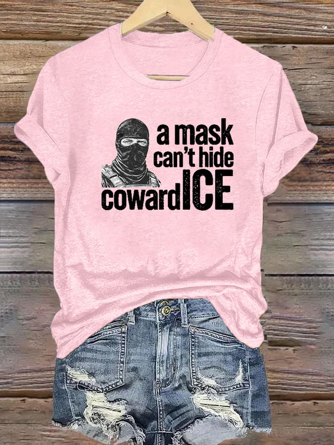 Women's  Anti ICE, A Mask Cant Hide CowardICE T-shirt