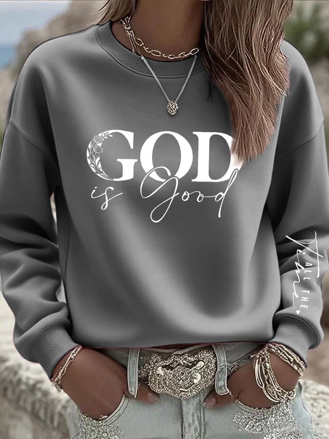Women's casual at any time God is good sweatshirt