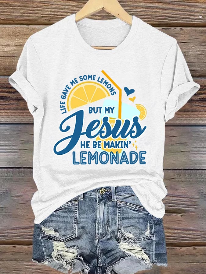 Women's Life Gave Me Some Lemons, But My Jesus Turned Them Into Lemonade Faith Print  Shirt
