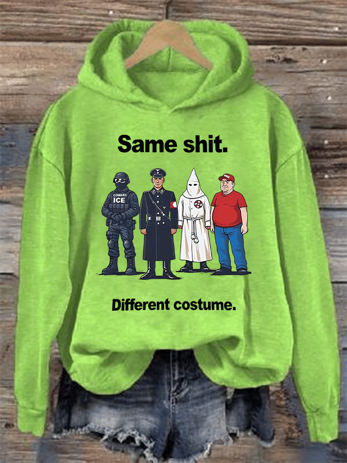 Women's  Same shit Different costume  Print  Hoodie