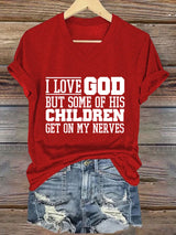 Women's I Love God But Some Of His Children Get On My Nerves Print Caasual T-shirt