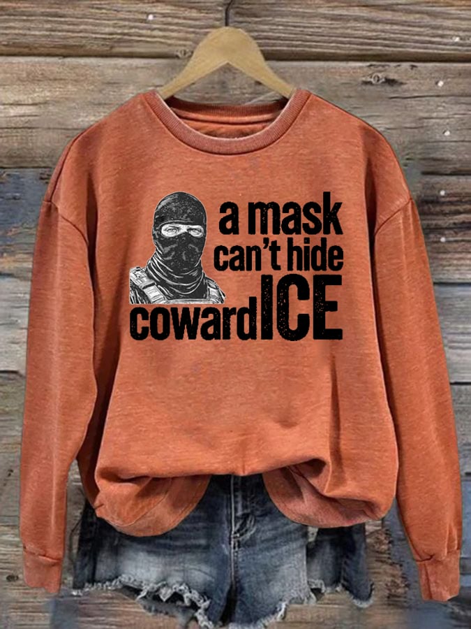 Women's  Anti ICE, A Mask Cant Hide Coward ICE  Sweater
